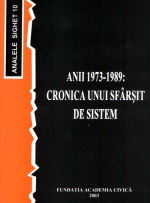 Anii 1973-1989 – Cronica unui sfârşit de sistem