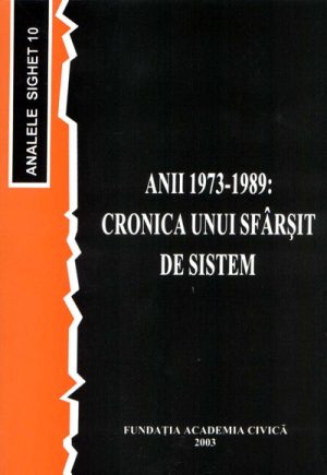 Anii 1973-1989 - Cronica unui sfârşit de sistem