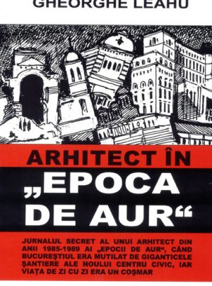 Arhitect în “epoca de aur”