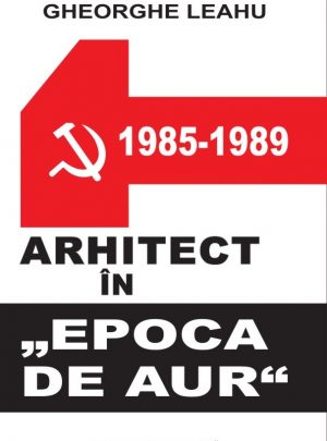 Arhitect în “epoca de aur”