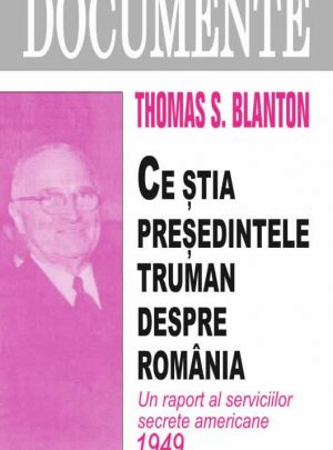 Ce ştia preşedintele Truman despre România