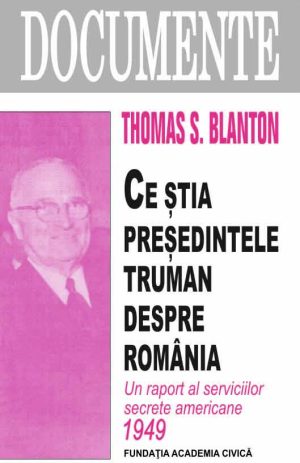 Ce ştia preşedintele Truman despre România