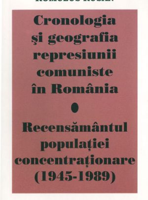 Cronologia şi geografia represiunii comuniste în România. Recensământul populaţiei concentraţionare (1945-1989)