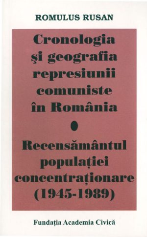 Cronologia şi geografia represiunii comuniste în România. Recensământul populaţiei concentraţionare (1945-1989)