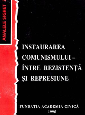 Instaurarea comunismului – între rezistenţă şi represiune