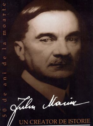 Iuliu Maniu – un créateur d’histoire