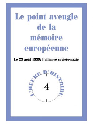 Le point aveugle de la mémoire européenne. Le 23 août 1939: l’alliance soviéto-nazie