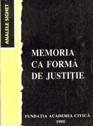 Memoria ca formă de justiţie (Memory as a Form of Justice)