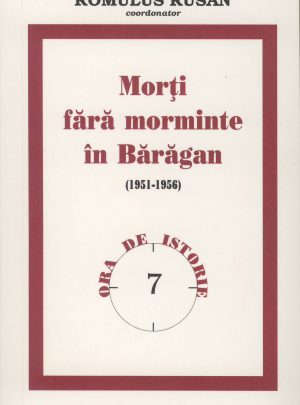 Morţi fără morminte în Bărăgan (1951-1956)