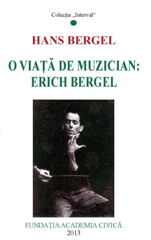 O viaţă de muzician: Erich Bergel