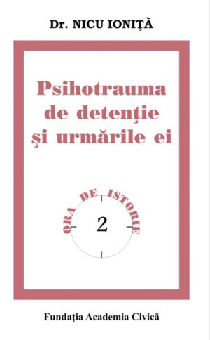 Psihotrauma de detenţie şi urmările ei