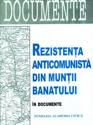 Rezistenţa anticomunistă în munţii Banatului în documente