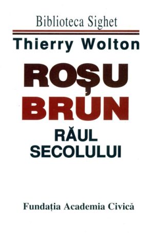 Roşu. Brun. Răul secolului