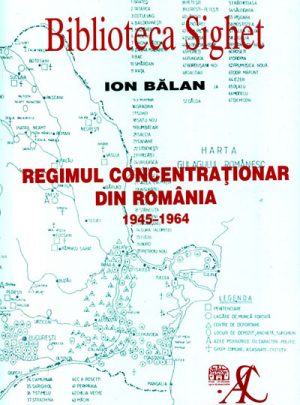 Universul concentraţionar din România în anii 1945-1964