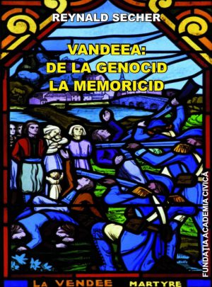 Vandeea, de la genocid la memoricid