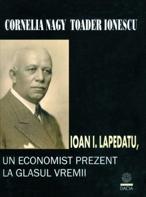 Ioan I. Lapedatu – Un economist prezent la glasul vremii