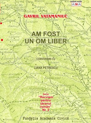 Gavril Vatamaniuc, Am fost un om liber