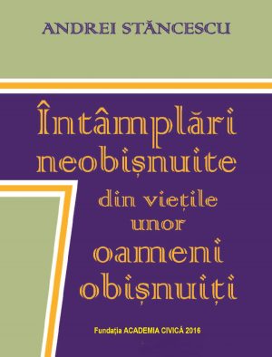 Întâmplări neobișnuite din viețile unor oameni obișnuiți
