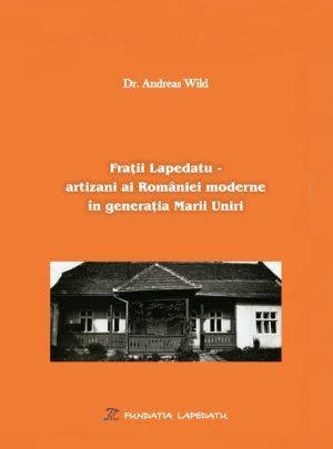 Frații Lapedatu – artizani ai României moderne în generația Marii Uniri