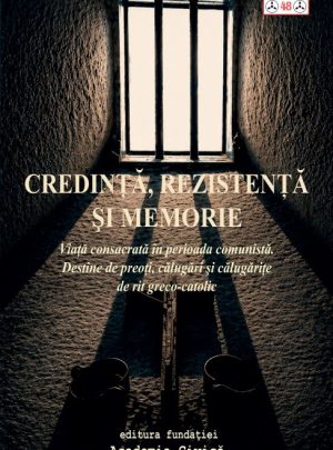 Credință, rezistență și memorie